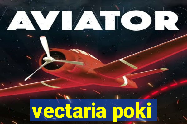 vectaria poki