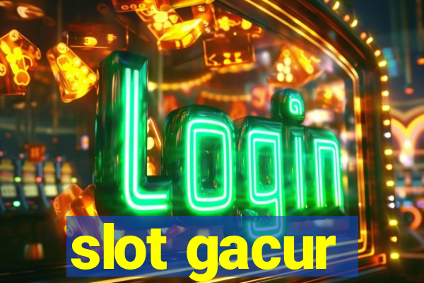 slot gacur