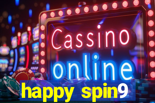 happy spin9