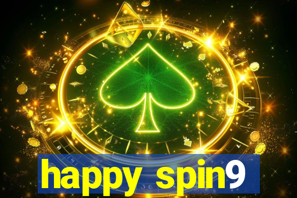 happy spin9