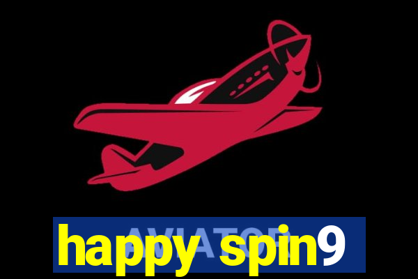 happy spin9