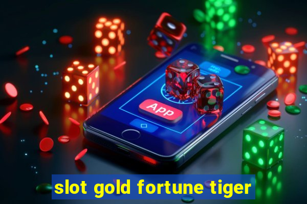 slot gold fortune tiger