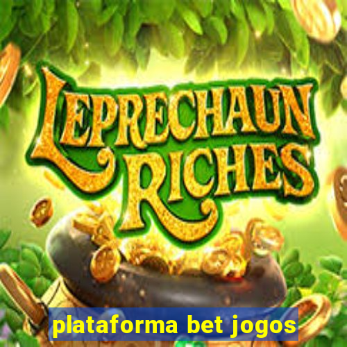 plataforma bet jogos