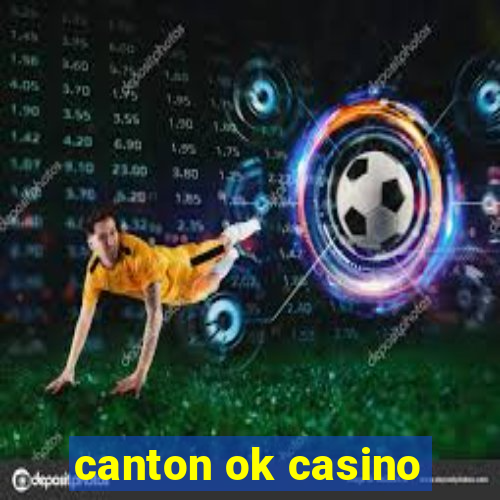 canton ok casino