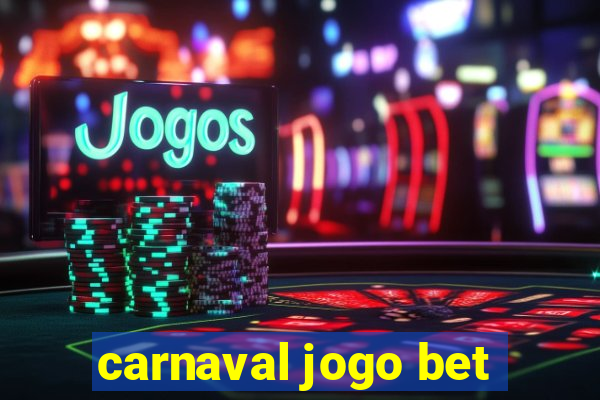 carnaval jogo bet