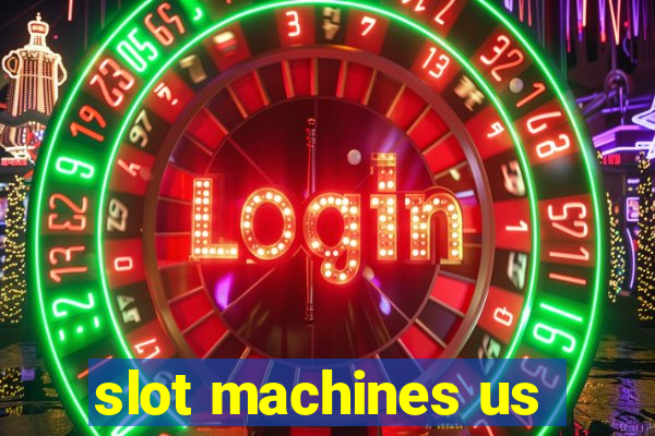 slot machines us