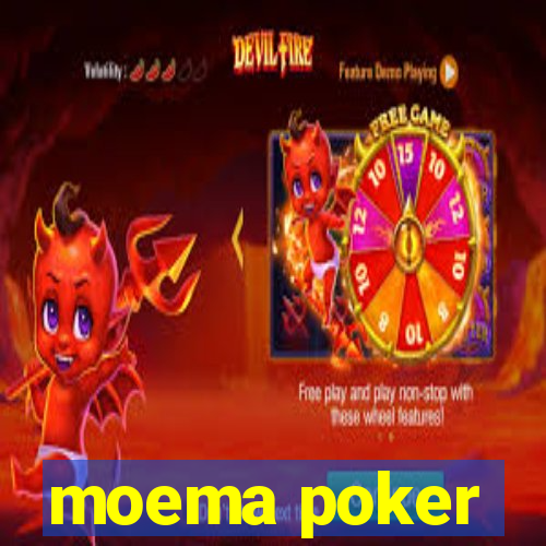 moema poker