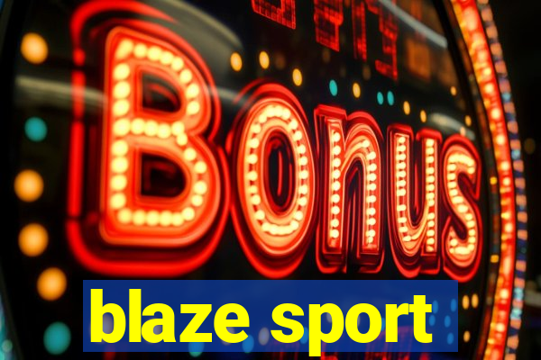 blaze sport