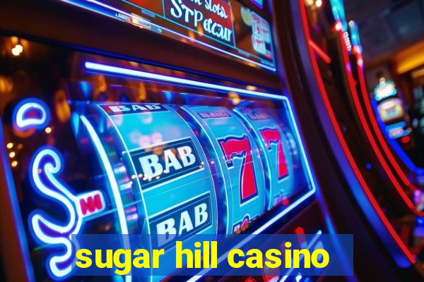 sugar hill casino