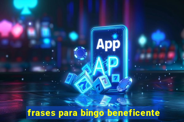 frases para bingo beneficente