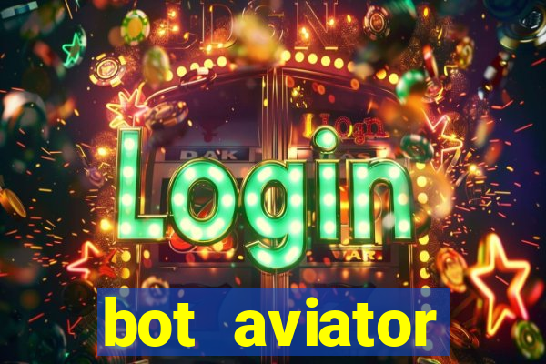 bot aviator gr谩tis telegram