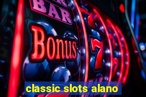 classic slots alano