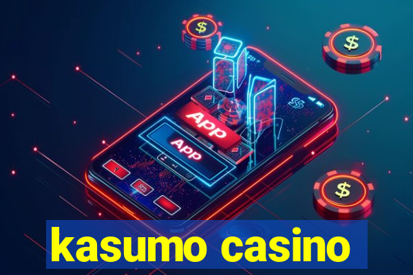 kasumo casino