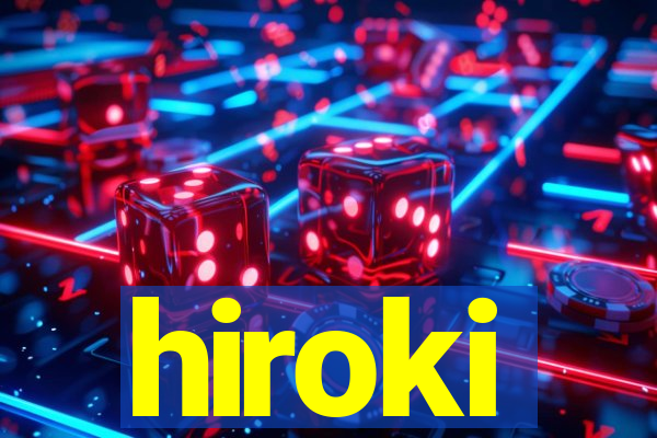 hiroki