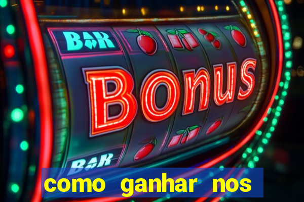 como ganhar nos jogos online