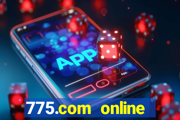 775.com online slots casino