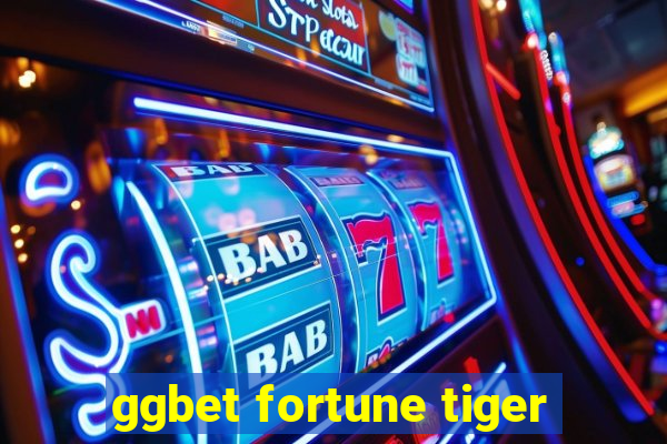 ggbet fortune tiger