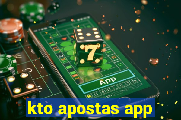 kto apostas app