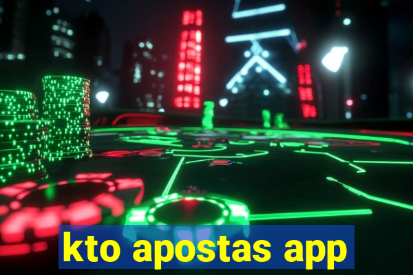 kto apostas app