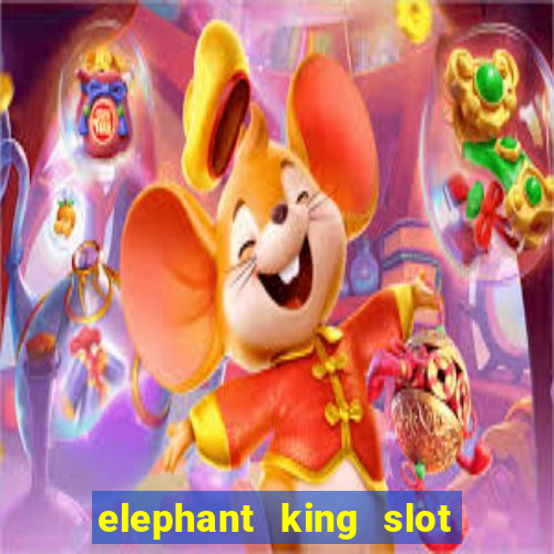 elephant king slot big win