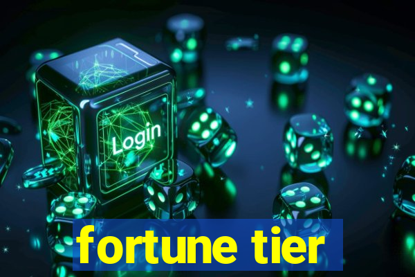 fortune tier