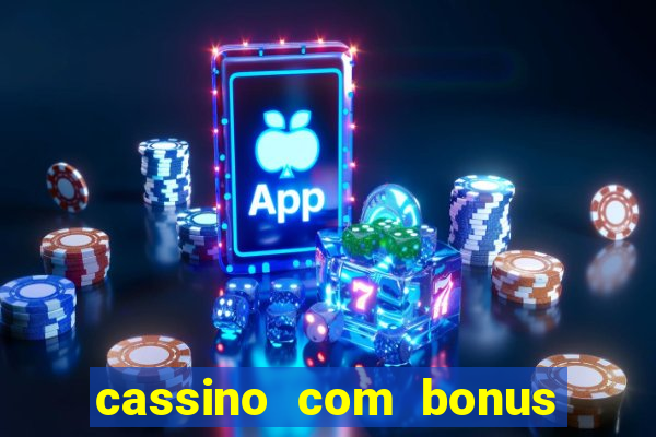 cassino com bonus de cadastro