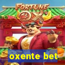 oxente bet