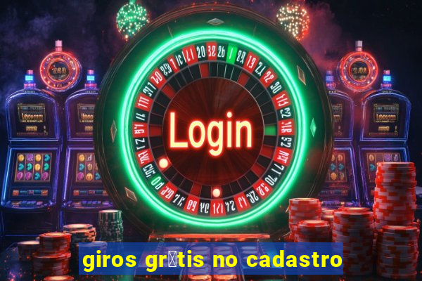 giros gr谩tis no cadastro