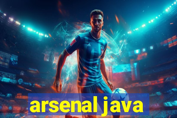 arsenal java