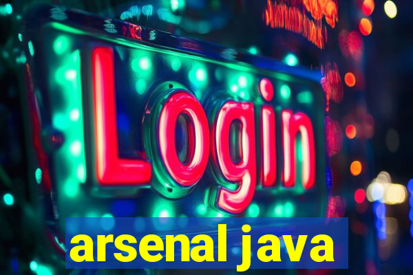 arsenal java