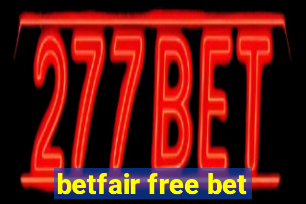 betfair free bet