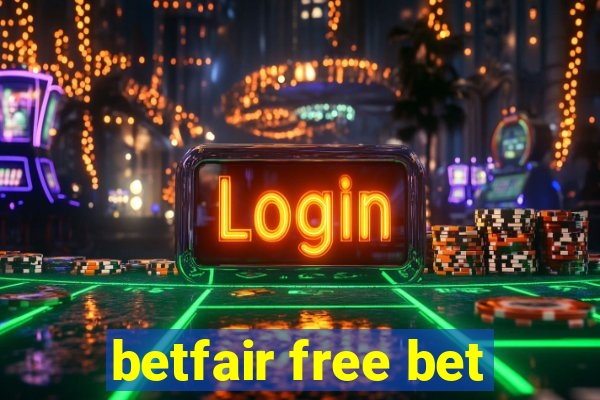 betfair free bet