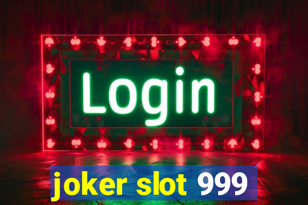 joker slot 999