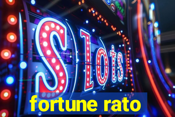 fortune rato