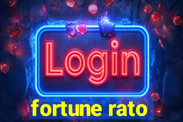 fortune rato