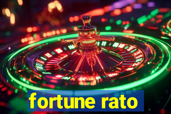 fortune rato