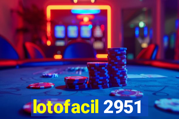 lotofacil 2951