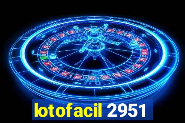 lotofacil 2951