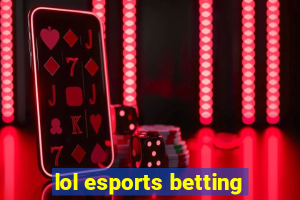 lol esports betting