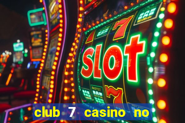 club 7 casino no deposit bonus