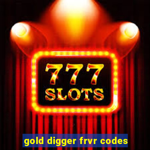 gold digger frvr codes