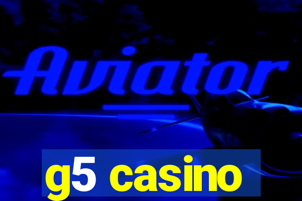 g5 casino