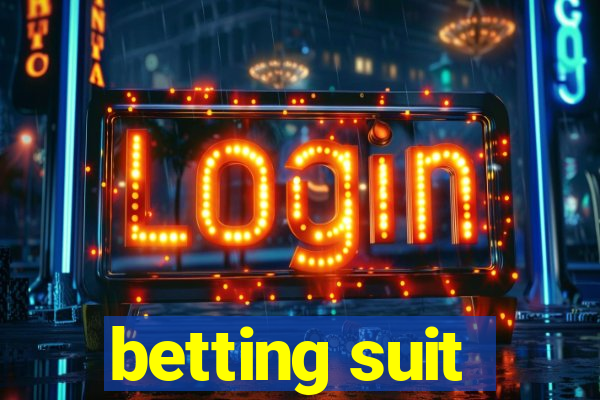 betting suit