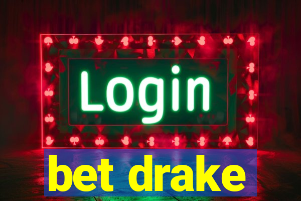 bet drake