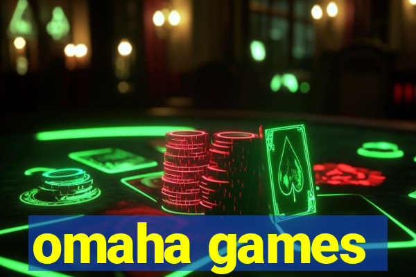 omaha games