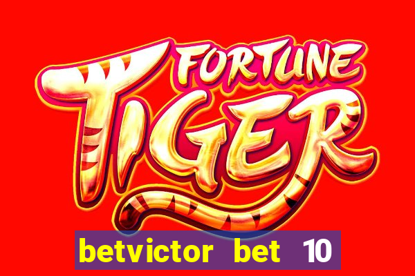 betvictor bet 10 get 40 terms