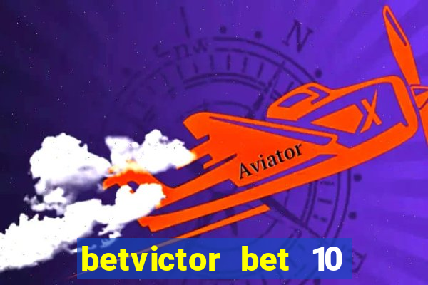 betvictor bet 10 get 40 terms