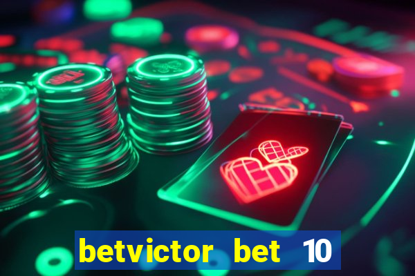 betvictor bet 10 get 40 terms