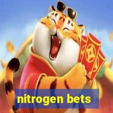 nitrogen bets