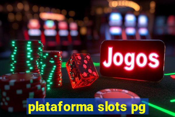 plataforma slots pg